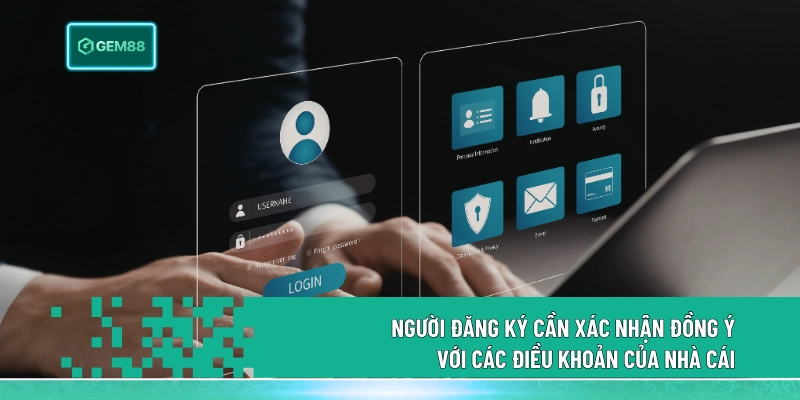 Người đăng ký cần xác nhận đồng ý với các điều khoản của nhà cái