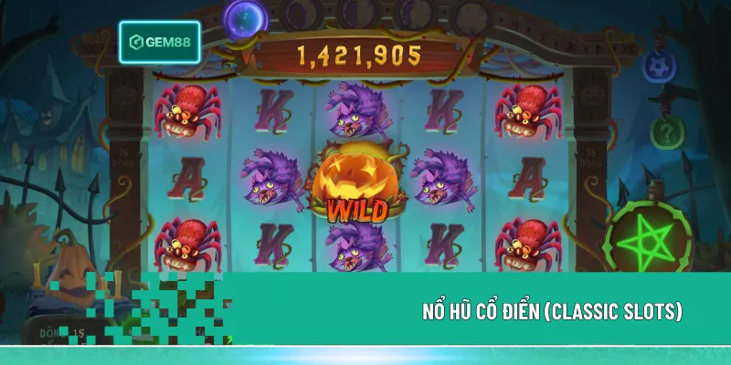 Nổ Hũ Là Gì? Hé Lộ Bí Kíp Săn Jackpot Cho Người Mới Từ A - Z 3 Nổ hũ cổ điển với lối chơi đơn giản, giao diện 3 cột truyền thống và biểu tượng quen thuộc